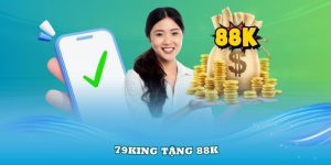 79king tặng 88k